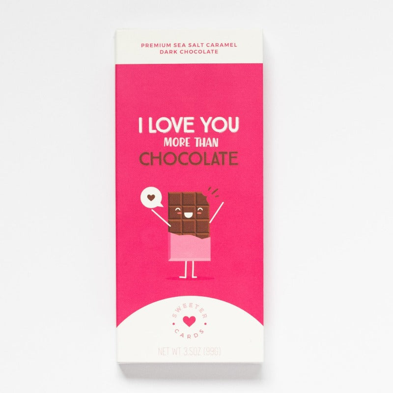 Chocolate with a "I Love You More Than Chocolate Card" - Sweeter Cards Chocolate