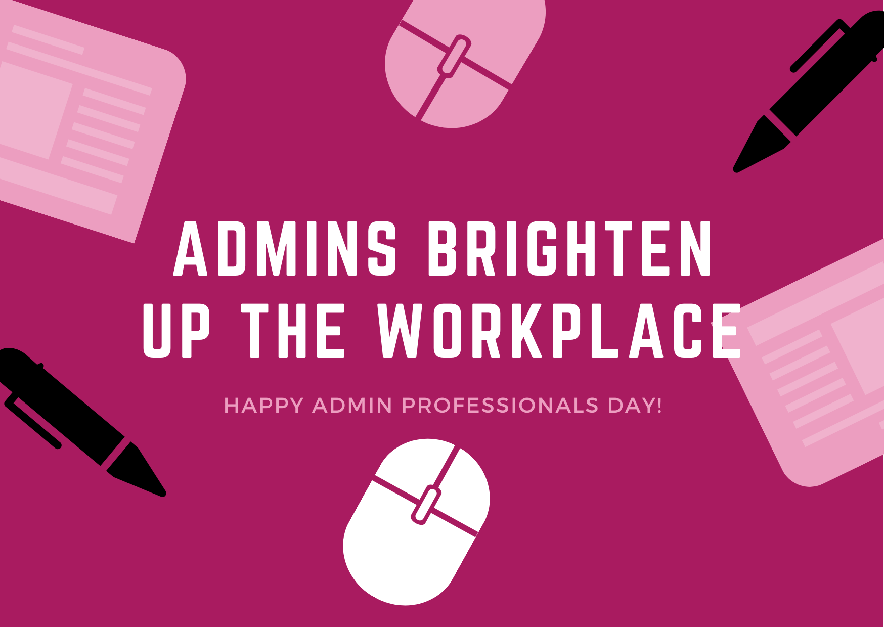 Administrative Professional's Day April 27, 2022!