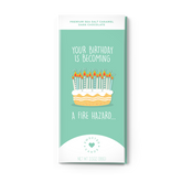 Happy Birthday Card - You're a Fire Hazard - Sweeter Cards Chocolate Bar