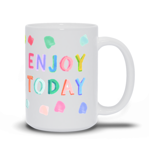 Enjoy Today Mug - Evelyn Henson